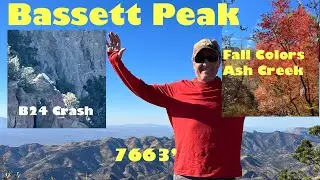 Bassett Peak Hike via Ash Creek in Galiuro Mountains- Near a B24 Crash wreckage.
