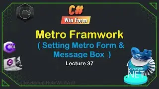 37. (Metro Framework) Form and Message Box | C# Metro Framework Tutorial for Beginners