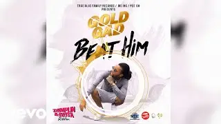 Gold Gad - Beat Him