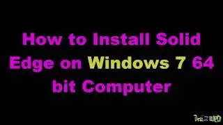 Установка Solid Edge на компьютер с Windows 7 64 бит