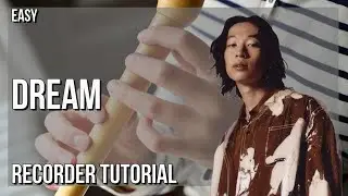SUPER EASY: How to play Dream  by Keshi on Recorder (Tutorial)
