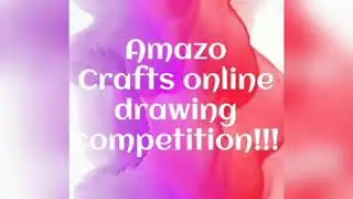 'Amazo crafts' online drawing competition results!!!