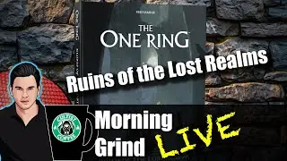 The One Ring: Ruins of the Lost Realms First Look | Morning Grind # 458 (11 Aug  2024)