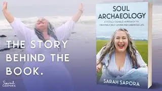 Soul Archeology by Sarah Sapora - Book Trailer  / Plus-size Personal Growth and Self-Love
