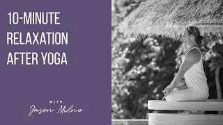 Deep Relaxation Meditation | Guided Savasana for Stress Relief & Full Body Relaxation