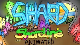 Shard Shoreline Animated (ft Stack Cosmoverse PrincessWhaddle331 Roggepoch And Sebass 87) REAL VIDEO