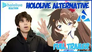HOLOLIVE ALTERNATIVE FULL TRAILER REACTION AND DISCUSSION! PURE HYPE!!!