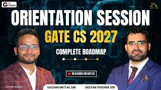 Orientation Session for GATE CS 2027 Complete Course | Complete Roadmap for Preparation | GO Classes