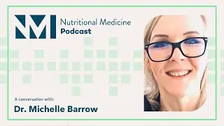 Dr. Michelle Barrow: Transforming Personalised Nutrition Practice