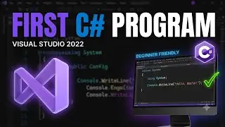 HOW TO WRITE THE FIRST PROGRAM IN C# | CREATE FIRST PROJECT IN VISUAL STUDIO 2022