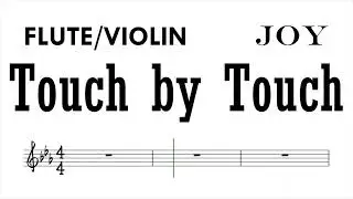 Touch by Touch by Joy Flute Violin Sheet Music Backing Track Play Along Partitura