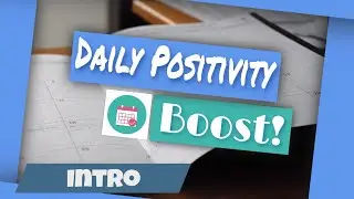 Daily Positivity Boost Intro