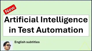 Artificial Intelligence in Test Automation-Artificial Intelligence Tools-Test Automation with AI