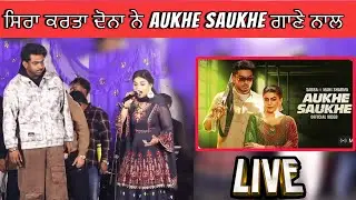 Sira Karta Dona with Aukhe Saukhe song | Song Aukhe Saukhe | Sabba | Sabba Song | Sabba Hit Song