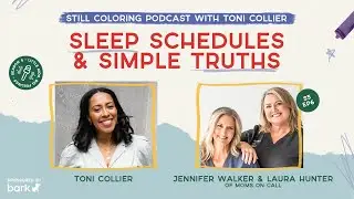 Sleep Schedules & Simple Truths with Jennifer and Laura of Moms On Call | Still Coloring Podcast