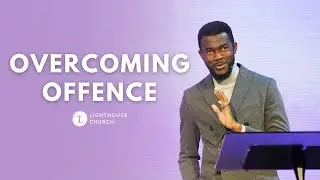 Overcoming Offence || Egypt To Canaan: Fulfill Your Destiny || Part 17