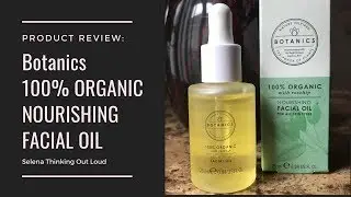 Botanics Organic Nourishing Facial Oil Review