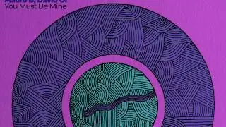 Mauro B & David Ol - You Must Be Mine (Original Mix) Dimiz Music