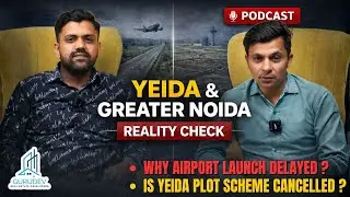 YEIDA Reality Check | Is Greater Noida a Better Choice?