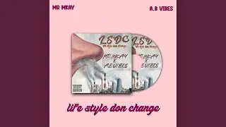 (LSDC) Life style don change (feat. A.B Vibes) (Special Version)
