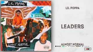 Lil Poppa - Leaders (Almost Normal)