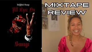 Selfpaid Savage | All Eyez On Savage mixtape review