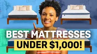 The Best Mattresses Under $1,000 &mdash; Our Top Picks!