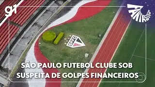 Fantástico: Inquérito policial investiga se São Paulo Futebol Clube foi vítima de golpes financeiros
