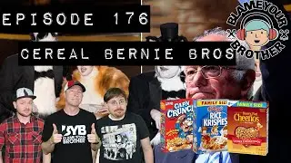 Cereal Bernie Bros | Episode 176