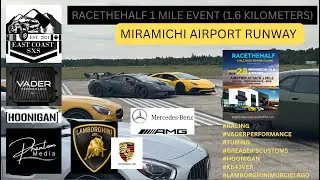 RACE THE HALF EVENT 2025 #1mile #topspeed #supercars #hoonigan  #vaderperformance #miramichiairport