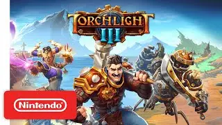 Torchlight III - Launch Trailer - Nintendo Switch