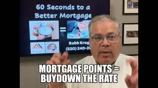 60 Seconds to a Better Mortgage with Robb Krug - Loan Officer - Mortgage Hack!