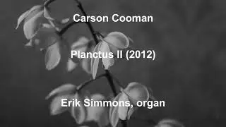 Carson Cooman - Planctus II (2012)
