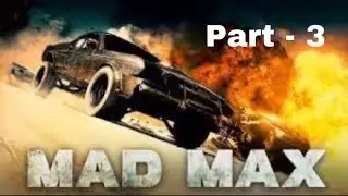 MAD MAX part - 3 #madmax #madmaxgameplay  #viral
