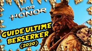 GUIDE : BERSERKER &Eacute;DITION 2020 ! (For Honor FR)