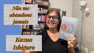Não me abandone jamais / Kazuo Ishiguro