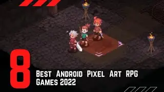 8 Best Android Pixel Art RPG Games 2022!