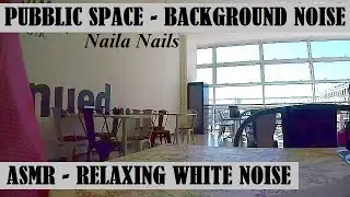 💤 PUBLIC SPACE BACKGROUND NOISE - WHITE NOISE FOR RELAXATION