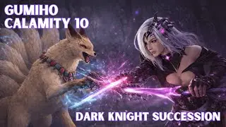 Dark Knight Succession | Gumiho Calamity 10
