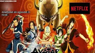 How to download Netflix's cartoon series avatar:the last airbender||All season episodes in Hindi||