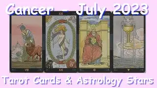 Cancer July 2023 Tarot Cards and Astrology Stars