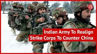 Indian Army To Realign Strike Corps To Enhance Strategies Amidst Standoff With China At LAC| Defence