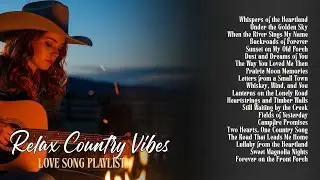Best Country Love Songs | Romantic Country Music Playlist
