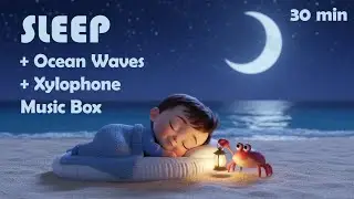 Baby Sleep Lullaby – Ocean Waves with Gentle Xylophone Music Box | No Vocals | 30 Minutes