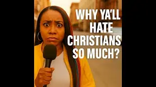 &ldquo;Why Ya&rsquo;ll Hate Christians So Much? | Street Interview Comedy Skit (Faith + Funny)&rdquo;