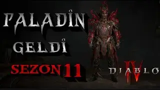 Sezon 11 başladı 🛡️ PALADIN SINIFI İLK BAKIŞ VE LEVELING! - Diablo 4