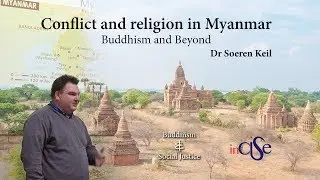 Conflict and Religion in Myanmar: Buddhism and Beyond