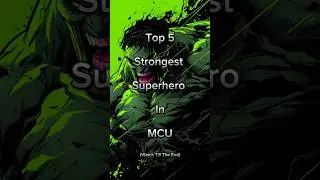 Top 5 Strongest Superhero In MCU | Marvel | Superhero | #shorts #marvel #thor #hulk #marvelcomics