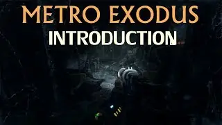METRO EXODUS INTRODUCTION