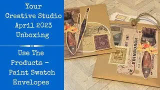 Your Creative Studio  | Unboxing The April 2023 Box | Use the Products - Paint Swatch Envelopes